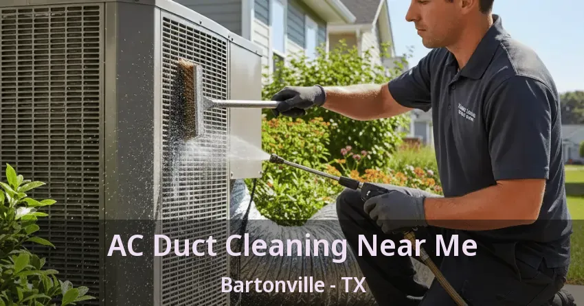AC Duct Cleaning Near Me Bartonville - TX