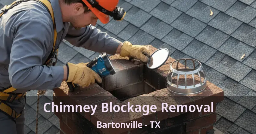 Chimney Blockage Removal Bartonville - TX