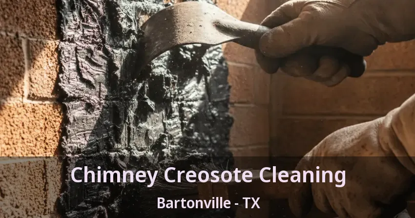 Chimney Creosote Cleaning Bartonville - TX Chimney Creosote Cleaning Bartonville - TX