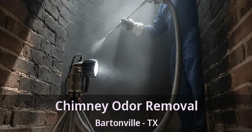 Chimney Odor Removal Bartonville - TX