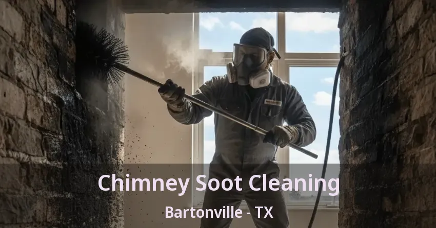 Chimney Soot Cleaning Bartonville - TX