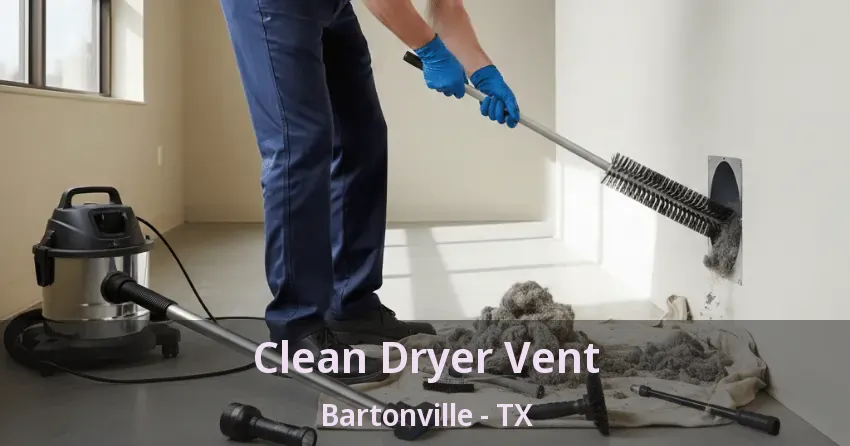 Clean Dryer Vent Bartonville - TX