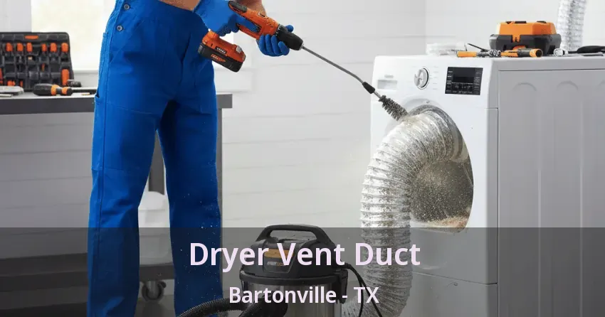 Dryer Vent Duct Bartonville - TX