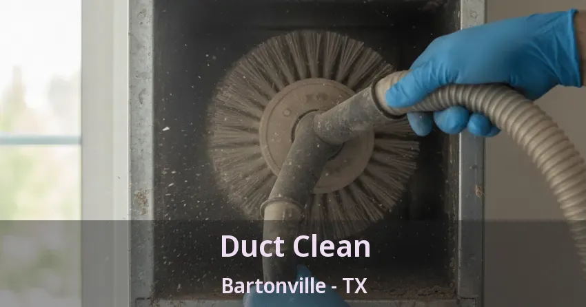 Duct Clean Bartonville - TX