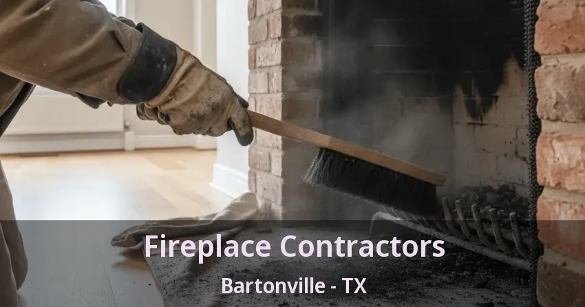 Fireplace Contractors Bartonville - TX