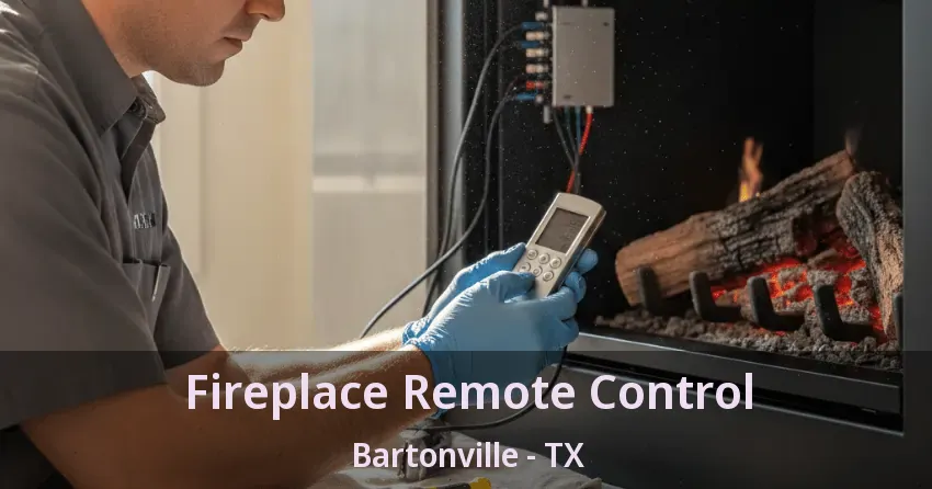 Fireplace Remote Control Bartonville - TX