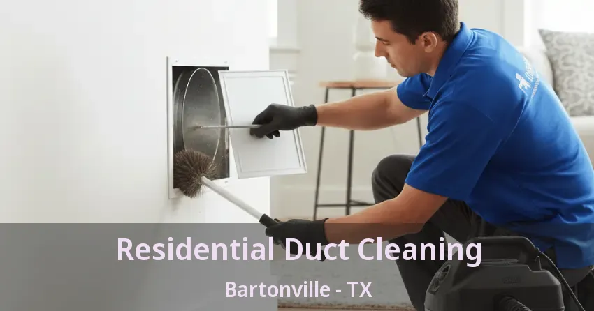 Residential Duct Cleaning Bartonville - TX